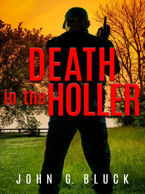 Title details for Death in the Holler by John G. Bluck - Available